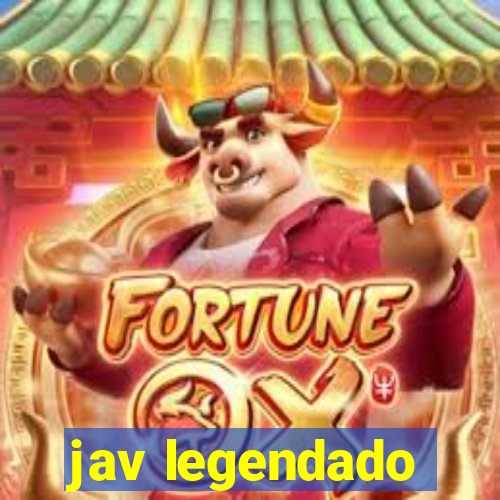 jav legendado
